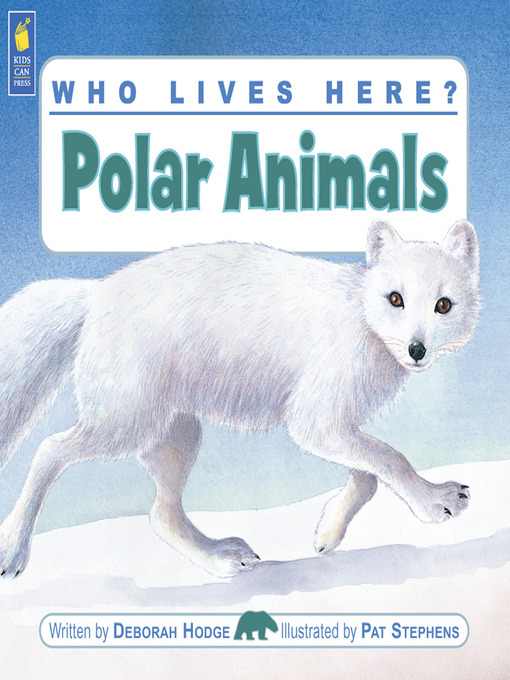 Title details for Who Lives Here? Polar Animals by Deborah Hodge - Wait list